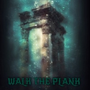 Walk the Plank (feat. Erik Jensen of Escape The Fate) - Single