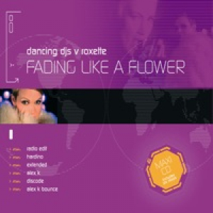 Fading Like a Flower (Dancing DJs vs. Roxette) - EP