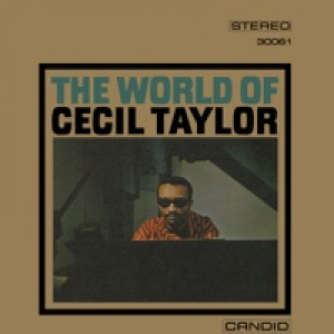The World of Cecil Taylor (Remastered)