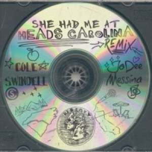 She Had Me At Heads Carolina (Remix) - Single
