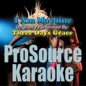 I Am Machine (Originally Performed By Three Days Grace) [Karaoke Version] - Single