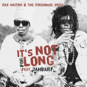 It's Not for Long (feat. Jahbar I) - Single