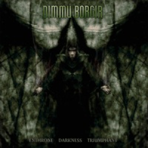 Enthrone Darkness Triumphant (Reloaded)
