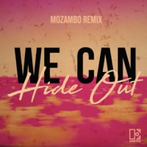 We Can Hide Out (Mozambo Remix) - Single