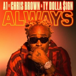 Always (feat. Chris Brown & Ty Dolla $ign) - Single