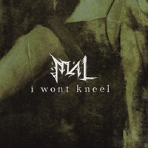 I Won't Kneel (feat. Ingested & Noiseast) - Single