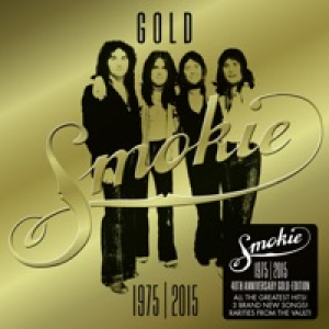 GOLD: Smokie Greatest Hits (40th Anniversary Deluxe Edition)
