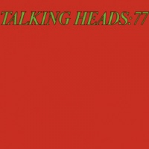 Talking Heads 77 (Deluxe Version)