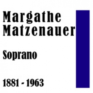 Margathe Matzenauer: Soprano (1881-1963)