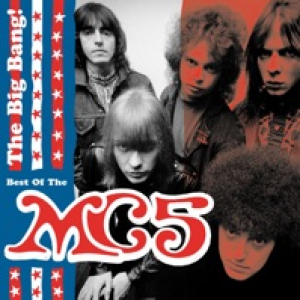 The Big Bang! Best of the MC5
