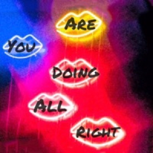 Are You Doing All Right? - Single