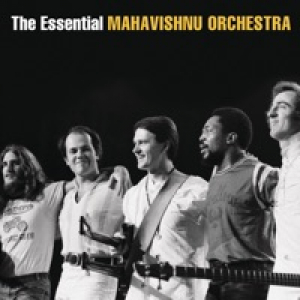 The Essential Mahavishnu Orchestra (with John McLaughlin)