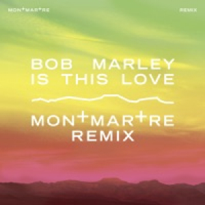 Is This Love (Montmartre Remix) - Single