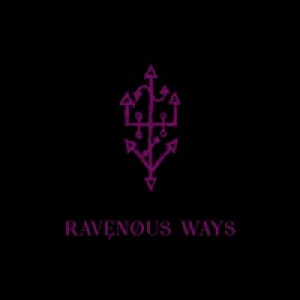 Ravenous Ways - Single