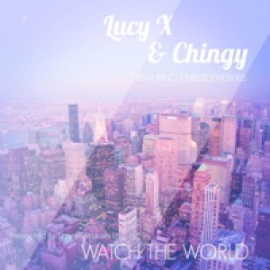 Watch the World (feat. ChristopherKris) - Single