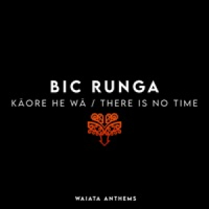 Kāore He Wā / There Is No Time - Single