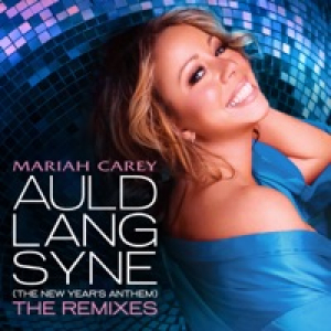 Auld Lang Syne (The New Year's Anthem) [The Remixes]