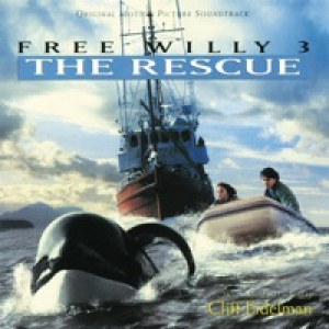 Free Willy 3: The Rescue (Original Motion Picture Soundtrack)