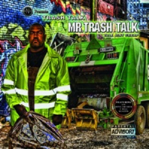 Trash Talk (Talk Ain't Cheap)