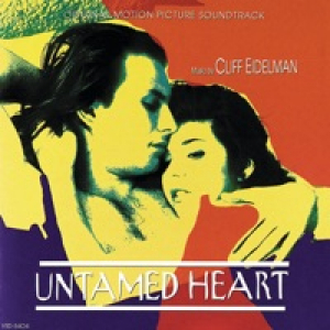 Untamed Heart (Original Motion Picture Soundtrack)