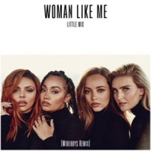 Woman Like Me (Wideboys Remix) - Single
