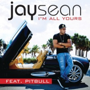 I'm All Yours (feat. Pitbull) - Single