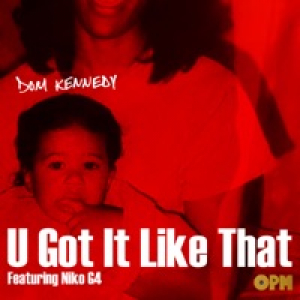 U Got It Like That (feat. Niko G4) - Single