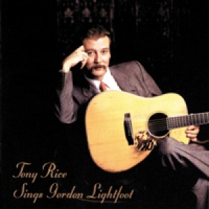 Tony Rice Sings Gordon Lightfoot