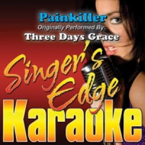 Painkiller (Originally Performed By Three Days Grace) [Karaoke Version] - Single