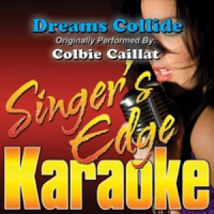 Dreams Collide (Originally Performed By Colbie Caillat) [Karaoke Version] - Single