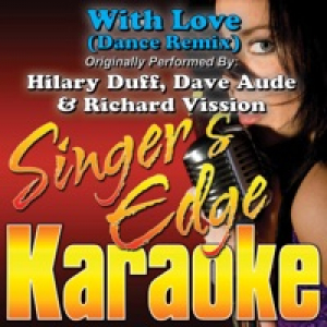 With Love (Dance Remix) [Originally Performed By Hilary Duff [Dave Aude & Richard Vission]] [Karaoke Version] - Single