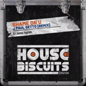 Shame On U (J Paul Getto) - Single
