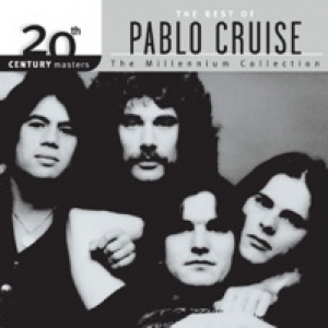 20th Century Masters - The Millennium Collection: The Best of Pablo Cruise