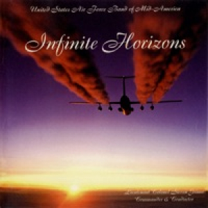 United States Air Force Band of Mid-America: Infinite Horizons