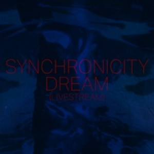 Synchronicity Dream (Livestream) - Single
