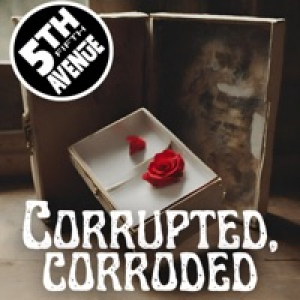 Corrupted, Corroded (feat. Derek Sherinian) - Single