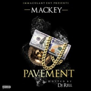 Mackey Pavement (Hosted by DJ Rell)