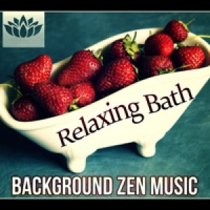 Relaxing Bath - Background Zen Music for Deep Relaxation and Well-Being, All Day Energy, Your Secret to Happiness