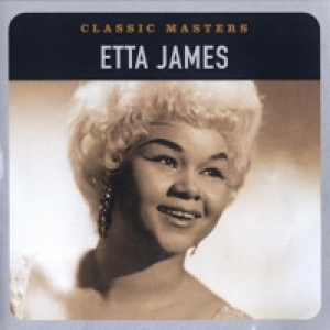 Classic Masters: Etta James