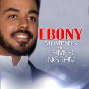 James Ingram Interviews with Ebony Moments (Live Interview) - Single