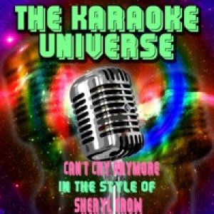 Can't Cry Anymore (Karaoke Version) [In the Style of Sheryl Crow] - Single