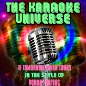 If Tomorrow Never Comes (Karaoke Version) [In the Style of Ronan Keating] - Single