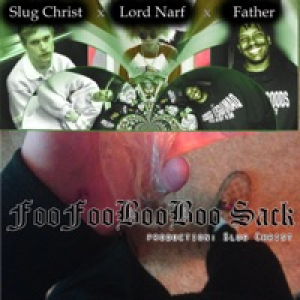 FooFooBooBoo Sack (feat. Lord Narf & Father) - Single