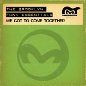 We Got to Come Together - EP
