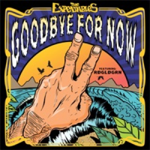 Goodbye for Now (feat. RDGLDGRN) - Single