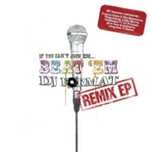 If You Can't Join 'Em…Beat 'Em Remixes - EP