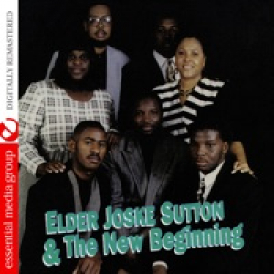 Elder Joske Sutton & The New Beginning (Remastered)