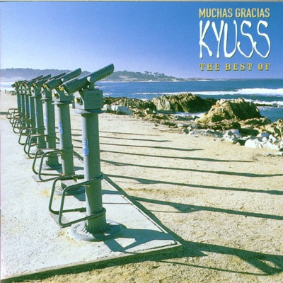 Muchas Gracias: The Best of Kyuss Muchas Gracias: The Best of Kyuss