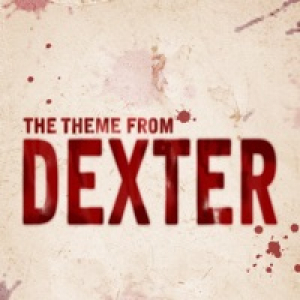 Dexter Theme Music (Theme to Dexter Tv Show) - Single