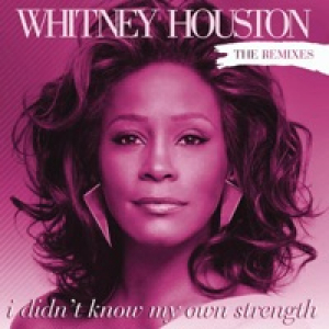 I Didn't Know My Own Strength (The Remixes) - EP